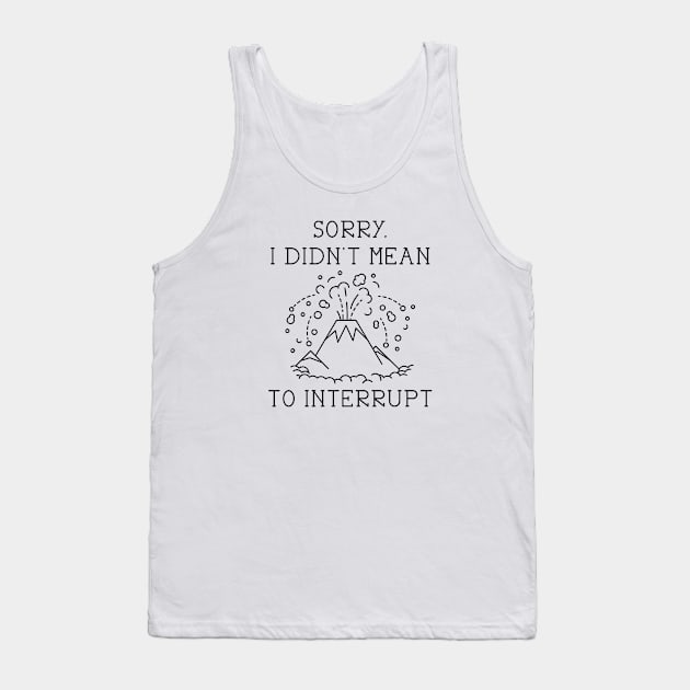 Interrupt Volcano Tank Top by LuckyFoxDesigns